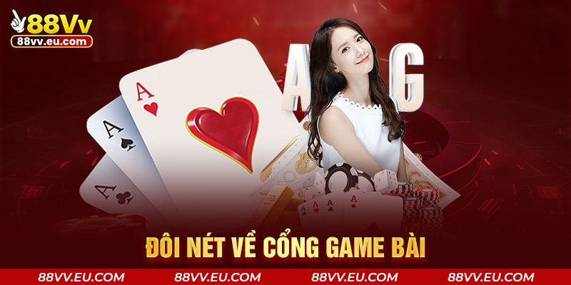Đôi nét về cổng game bài